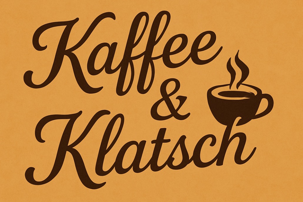 Kaffee und Klatsch